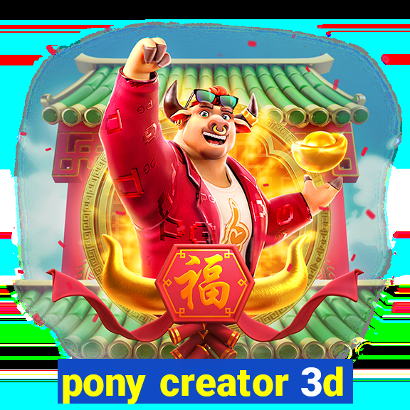 pony creator 3d